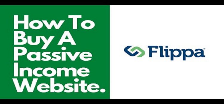 Guide To Buying A Passive Income Website From Flippa