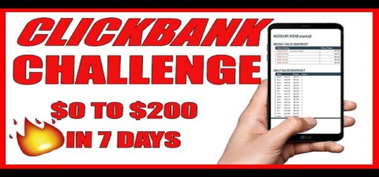 7 Day Clickbank Challenge Earn Your First $200